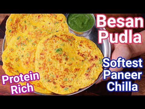 Besan Pudla Recipe – Softest Paneer Besan Chilla | Besan Pudala – Instant Savory Breakfast Pancake