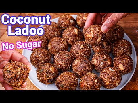 Coconut Ladoo Recipe – Healthy No Sugar Indian Sweet | Nariyal Ke Laddu – Best Sweet for Festival