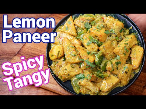 Lemon Paneer Recipe – 2 in 1 Starters or Curry Recipe | Hotel Style Nimbu Paneer – Spicy & Tangy