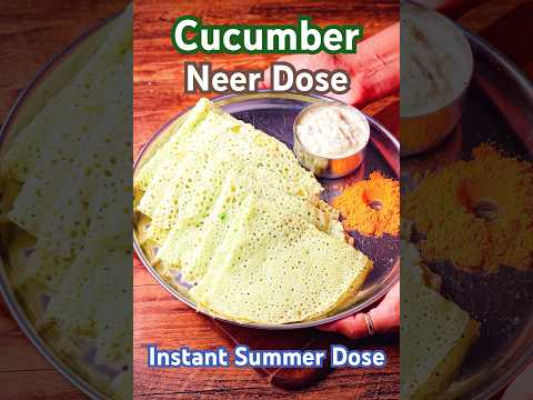 Summer Special Cucumber Neer Dosa 🥒🥞 | Cool & Refreshing Breakfast ❄️😍