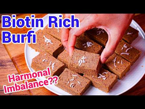 Biotin Burfi Recipe – for Hair & Wellness | Flax Seeds Healthy Dessert for Hormonal Balance