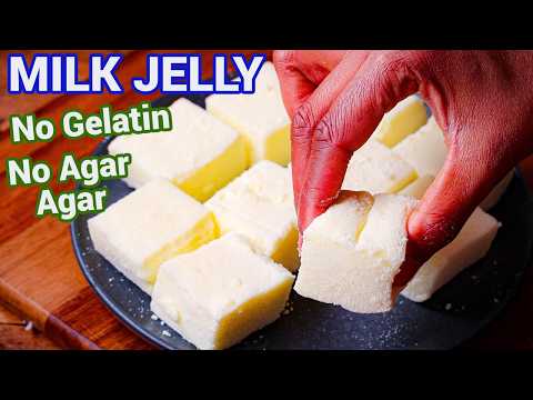 Homemade Milk Jelly Recipe – Soft Milk Bites Recipe | No Gelatin No Agar Agar Easy Dessert