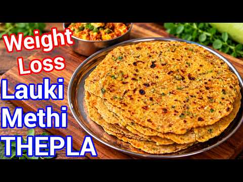Healthy Lauki Methi Thepla | Soft Travel Roti | Easy Veg Thepla Recipe – Healthy Gujarati Roti